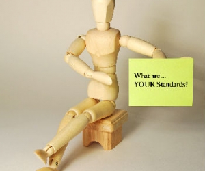 What are YOUR STANDARDS?